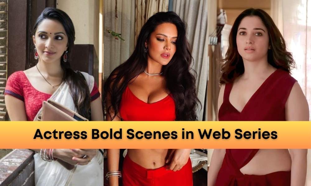 Bollywood Actresses Who Had Bold Scenes in Web Series