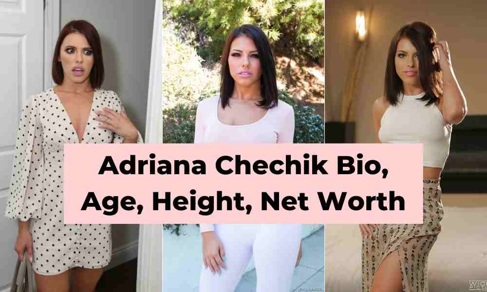 Adriana Chechik Bio Wiki Age Boyfriend Figure Net worth