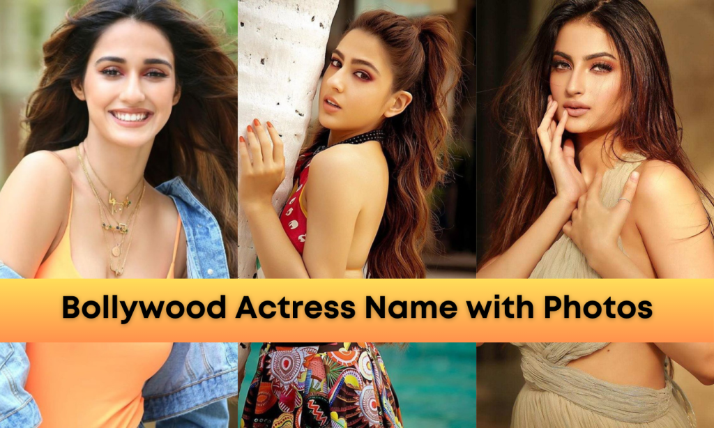 Bollywood Actress Name with Photos
