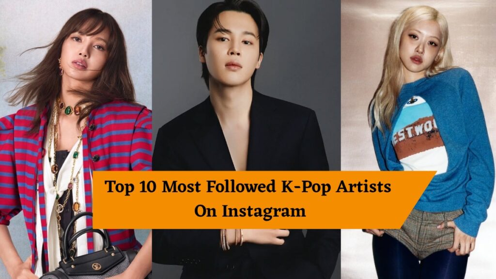 Most Followed K Pop Idols on Instagram